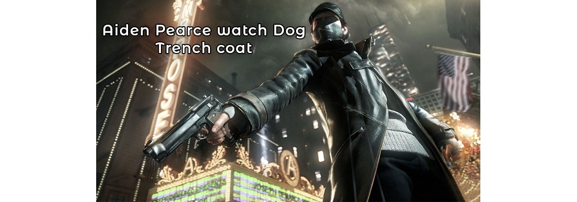 Unveiling the Legendary Aiden Pearce Watch Dogs Trench Coat A Fusion of Style and Gaming