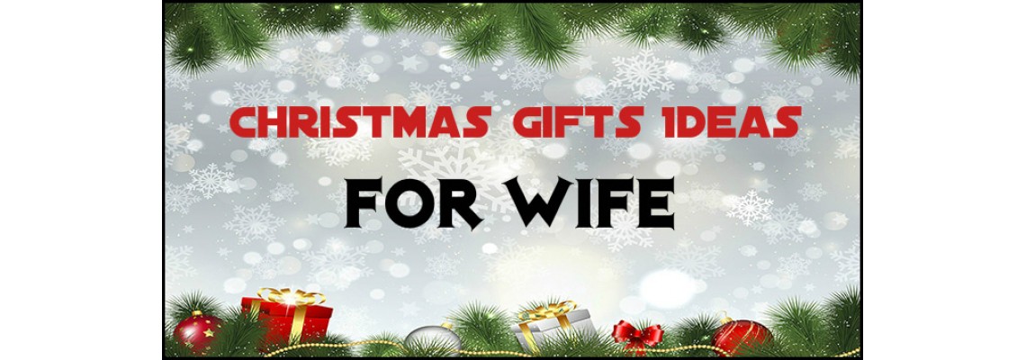 Get Trendy Christmas Gifts For Wife