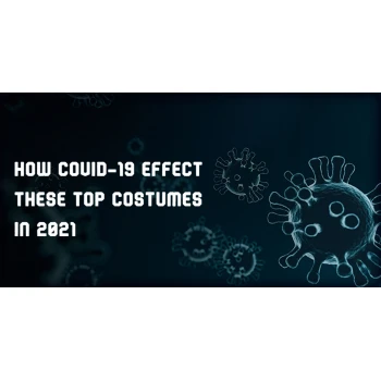 How Covid19 Effect These Top Costumes in 2021