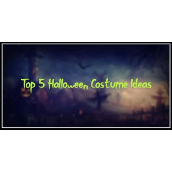 Top 5 Halloween Costume Ideas