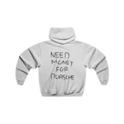 Need Money for Porsche Hoodie